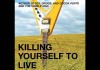 Killing Yourself to Live audiobook
